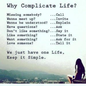 Why complicate life